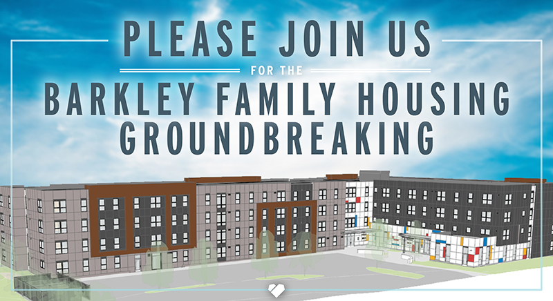 Please join us for the Barkley Family Housing groundbreaking