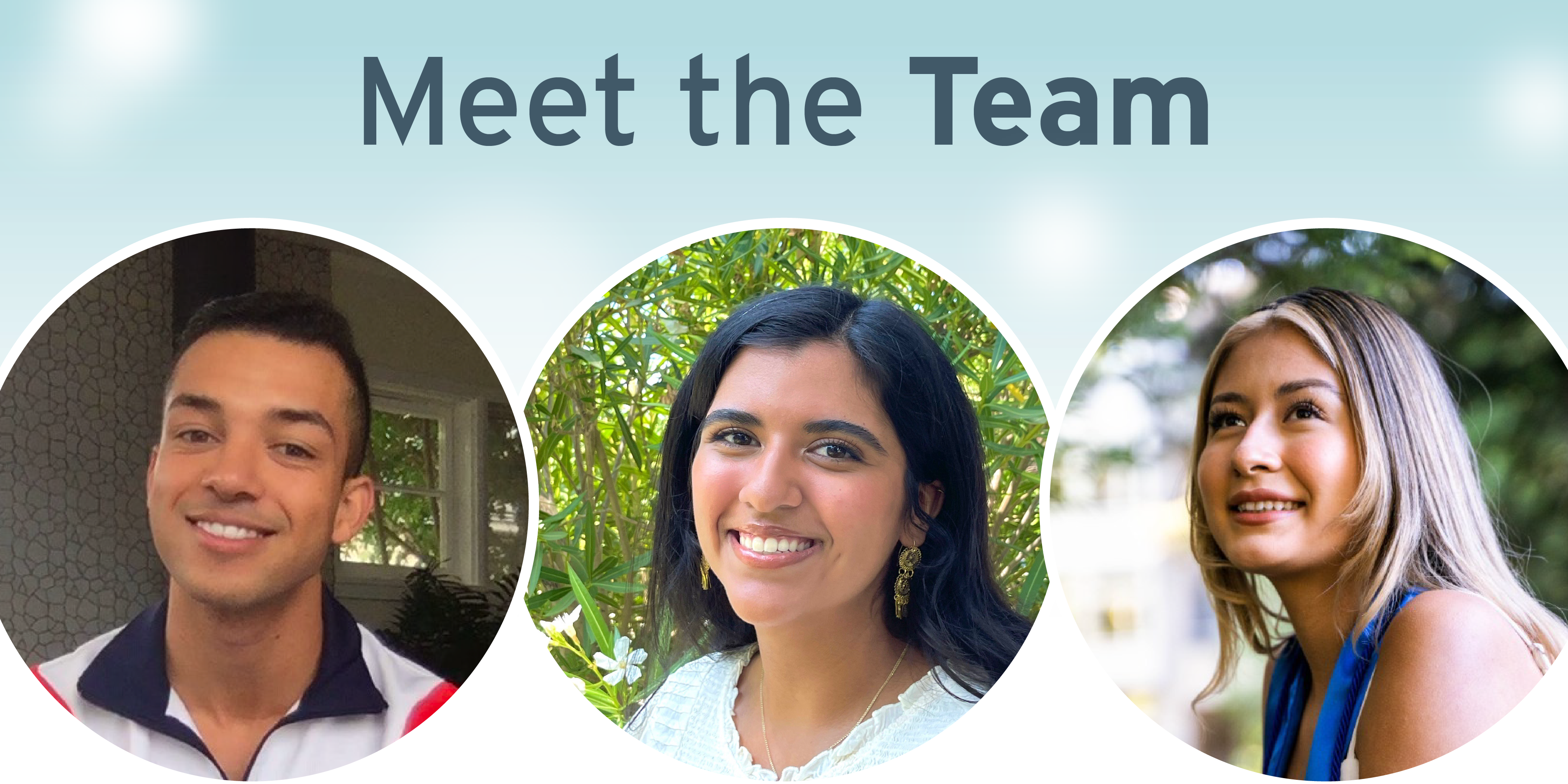 Header that states "Meet The Team" with headshots of interns Isaiah, Citlali, and Priscila